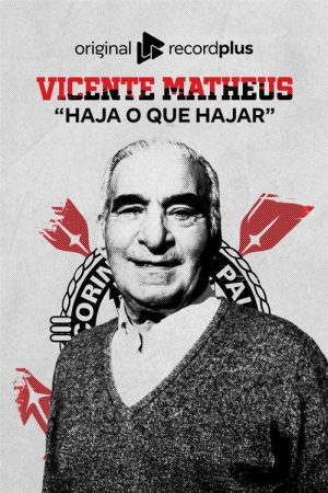 Vicente Matheus: ‘Haja O Que Hajar’ (2025) poster