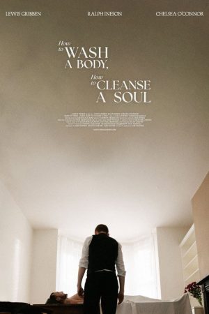 How to Wash A Body, How to Cleanse A Soul (2026) poster