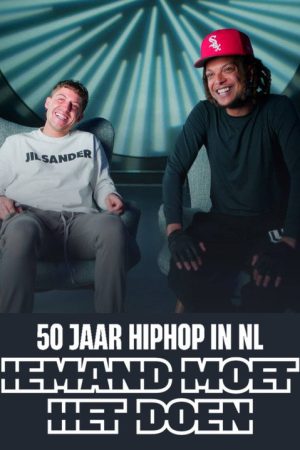 50 years Hip Hop in The Netherlands – Somebody has to do it (2025) poster