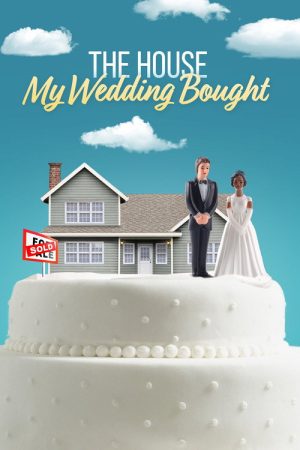 The House My Wedding Bought (2021) poster