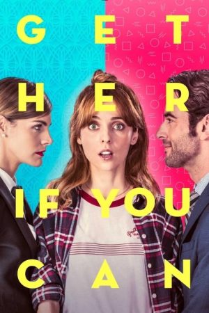 Get Her… If You Can (2019) poster