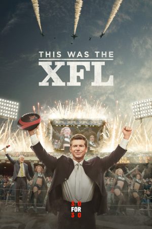 This Was the XFL (2017) poster