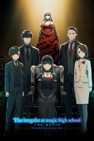 The Irregular at Magic High School THE MOVIE – Yotsuba Succession Arc – (2026) poster
