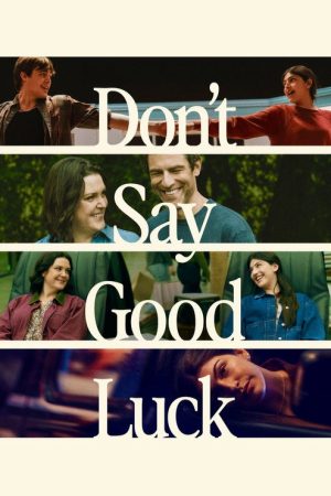 Don’t Say Good Luck (2026) — Cast, Story & Where to Watch | MovieLinkBD poster