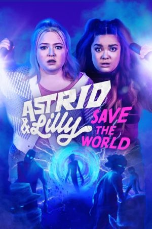 Astrid & Lilly Save the World (2022) poster