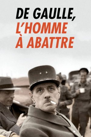 De Gaulle, l’homme à abattre (2020) poster