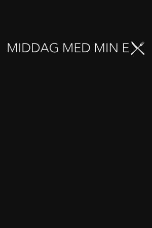 Middag med min ex (2019) poster