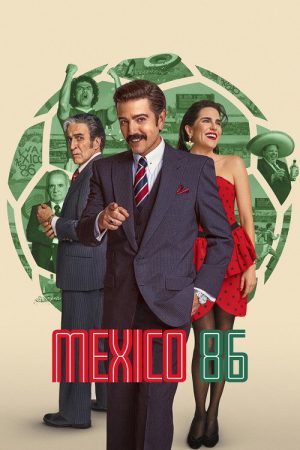 Mexico 86 (2026) — Cast, Story & Where to Watch | MovieLinkBD poster