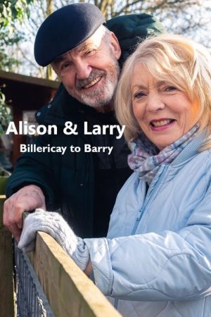 Alison & Larry: Billericay To Barry (2023) poster
