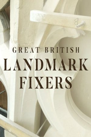 Great British Landmark Fixers (2021) poster
