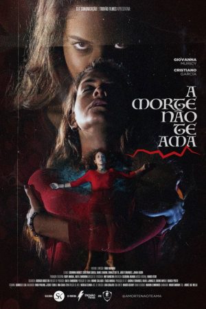 A Morte Não Te Ama (2021) poster