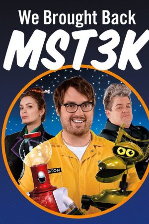 We Brought Back MST3K (2018) poster