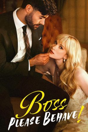 Boss Please Behave (2025) poster
