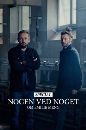 Nogen ved noget om Emilie Meng poster