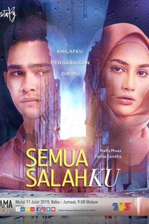 Semua Salahku (2018) poster