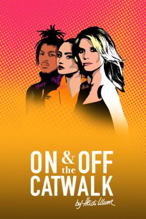 On & Off the Catwalk – by Heidi Klum (2026) poster