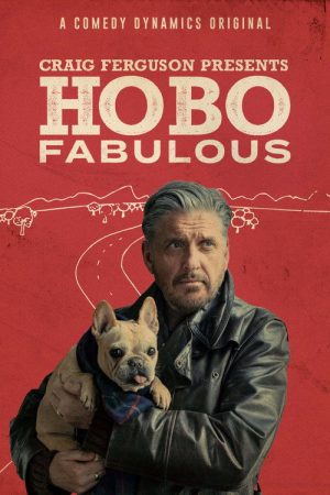 Craig Ferguson Presents: Hobo Fabulous (2019) poster