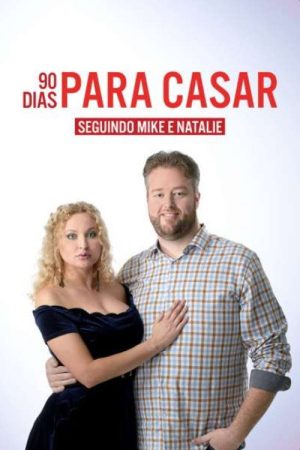 90 Dias para Casar: Seguindo Mike e Natalie (2022) poster