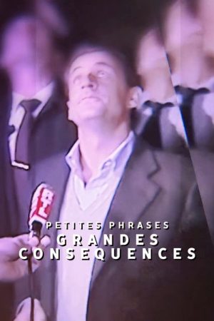 Petites phrases, grandes conséquences (2021) poster