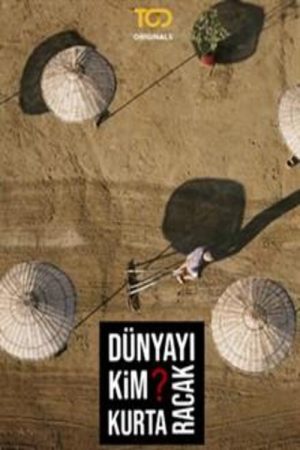 Dünyayı Kim Kurtaracak (2023) poster