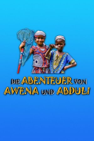 Die Abenteuer von Awena und Abduli (2017) poster