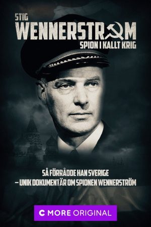 Stig Wennerström – Spion i kallt krig (2017) poster