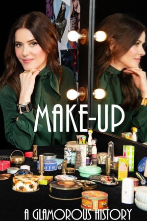 Make-up: A Glamorous History (2021) poster
