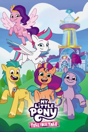 My Little Pony: Tell Your Tale (2022) poster