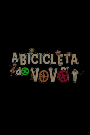A Bicicleta do Vovô (2018) poster