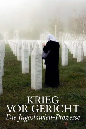 Krieg vor Gericht – Die Jugoslawien-Prozesse (2021) poster