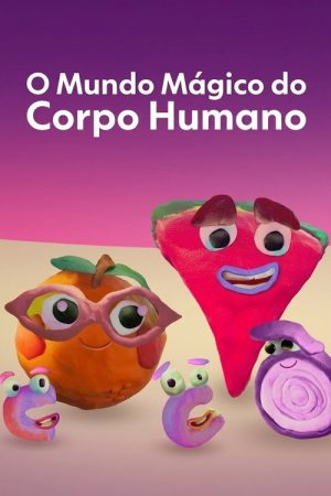 O Mundo Mágico Do Corpo Humano (2022) poster