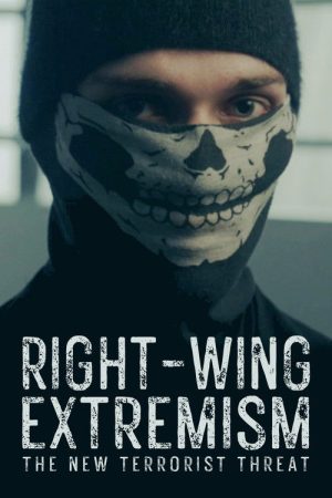 Right-Wing Extremism: The New Terrorist Threat (2026) poster