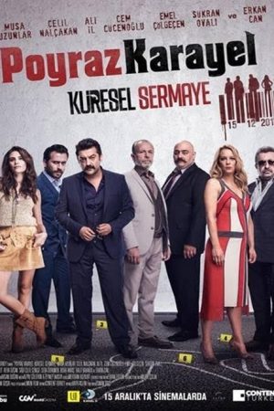 Poyraz Karayel: Küresel Sermaye (2017) poster