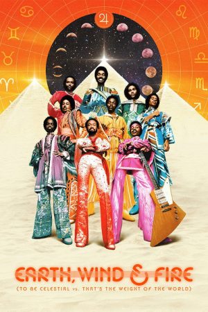 Earth, Wind & Fire (To Be Celestial vs. That’s the Weight of the World) (2026) poster