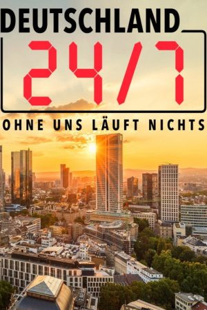 Deutschland 24/7 – Ohne uns läuft nichts! (2019) poster