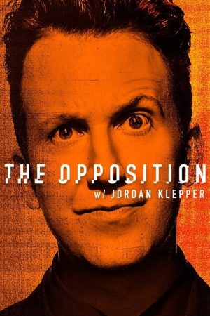 The Opposition with Jordan Klepper (2017) poster