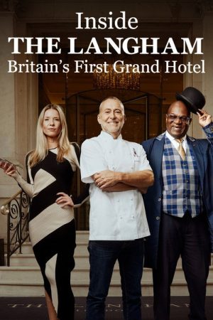 Inside the Langham: Britain’s First Grand Hotel (2026) poster