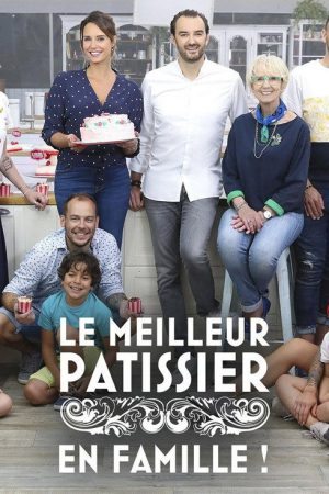 Le meilleur pâtissier – En famille (2018) poster