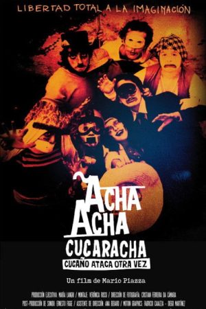 Acha Acha Cucaracha: Cucaño Strikes Again (2017) poster