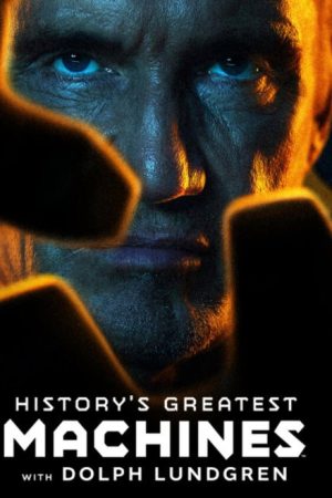 History’s Greatest Machines with Dolph Lundgren (2026) poster
