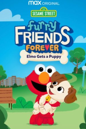 Furry Friends Forever: Elmo Gets a Puppy (2021) poster