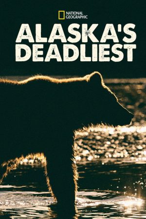 Alaska’s Deadliest (2018) poster