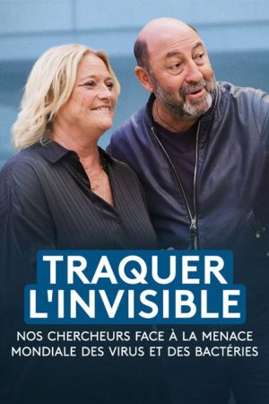 Traquer l’invisible – Nos chercheurs face à la menace mondiale des virus et des bactéries (2025) poster
