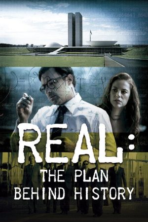 Real: The Plan Behind History (2017) poster