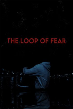 The Loop of Fear (2022) poster