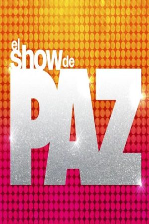 El Show De Paz (2026) poster