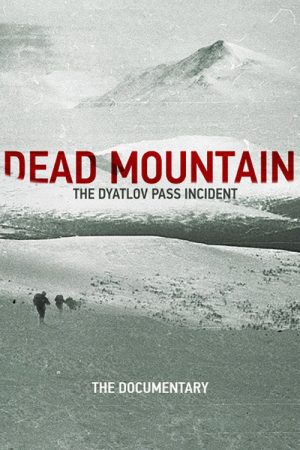 The Dyatlov Pass Incident. A Documentary Series (2020) poster