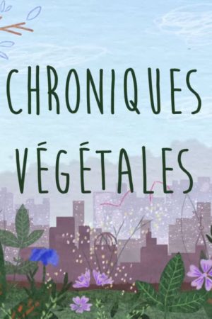 Chroniques végétales (2019) poster