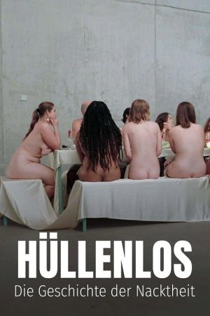 Hüllenlos – Die Geschichte der Nacktheit (2023) poster
