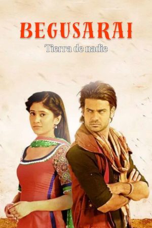 Begusarai, Tierra de Nadie (2015) poster